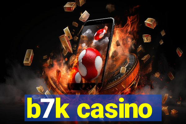 b7k casino