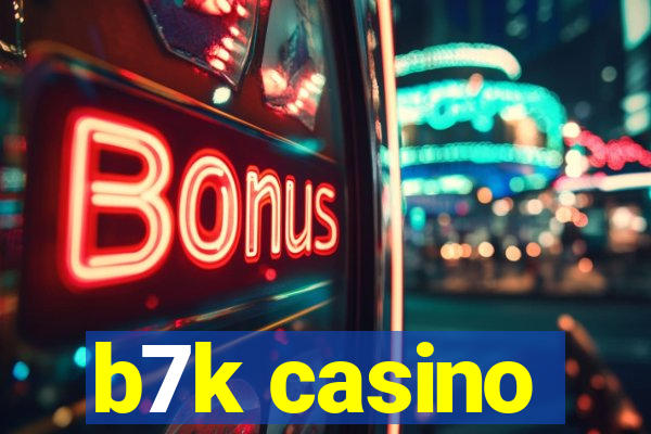 b7k casino