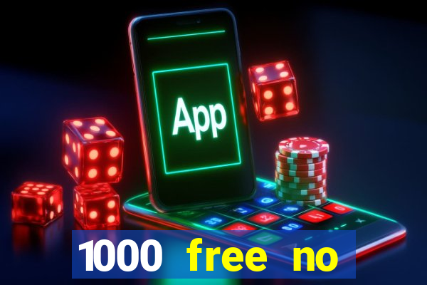 1000 free no deposit casino