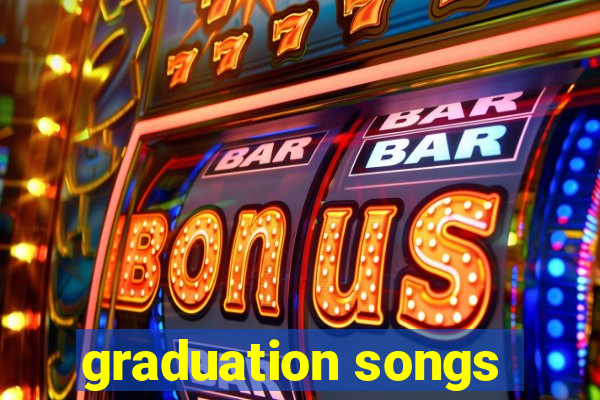 graduation songs