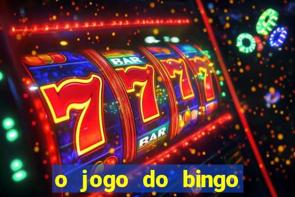 o jogo do bingo é verdadeiro