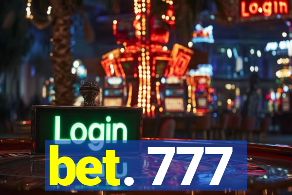 bet. 777