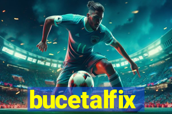 bucetalfix