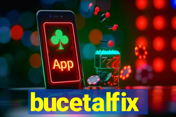 bucetalfix