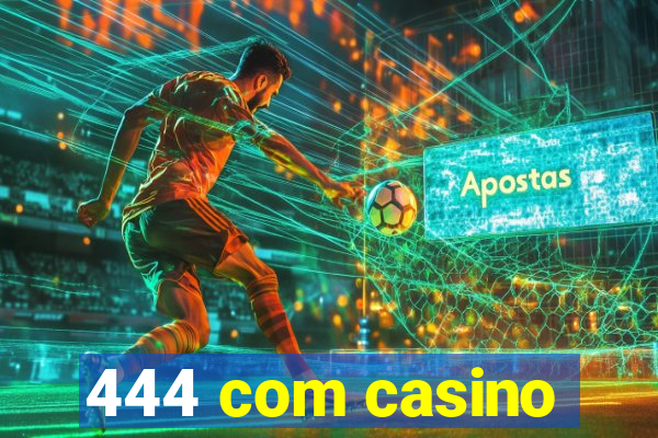 444 com casino