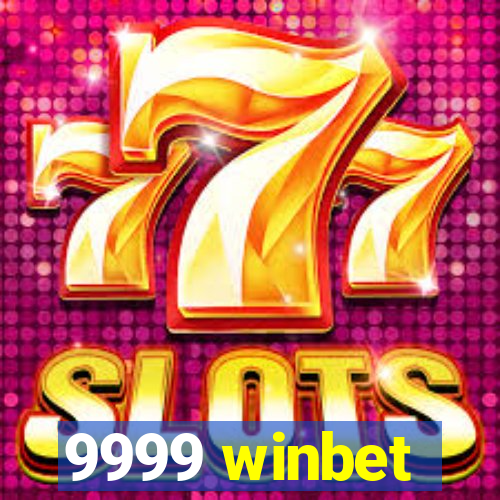 9999 winbet