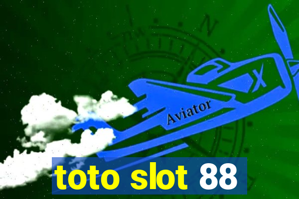 toto slot 88