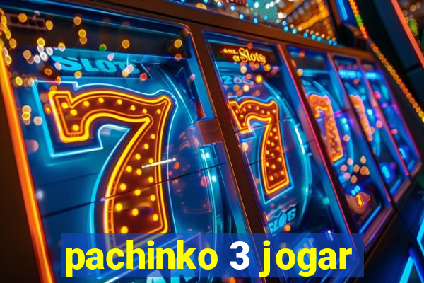 pachinko 3 jogar