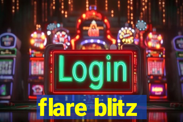 flare blitz