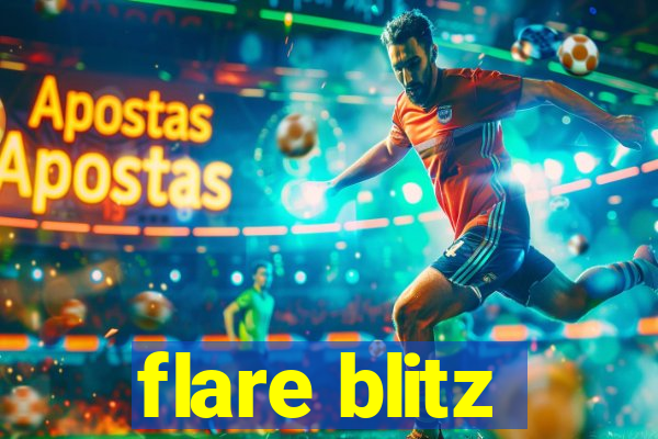 flare blitz