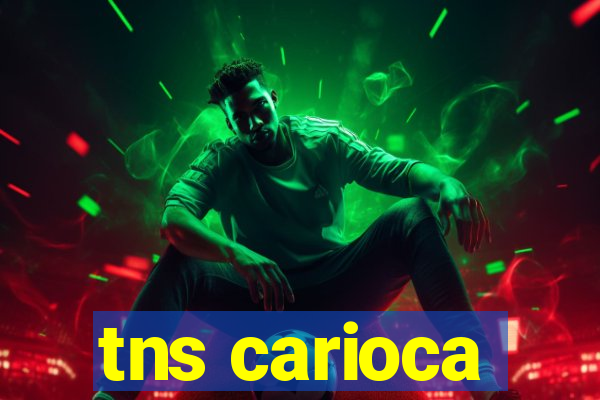 tns carioca