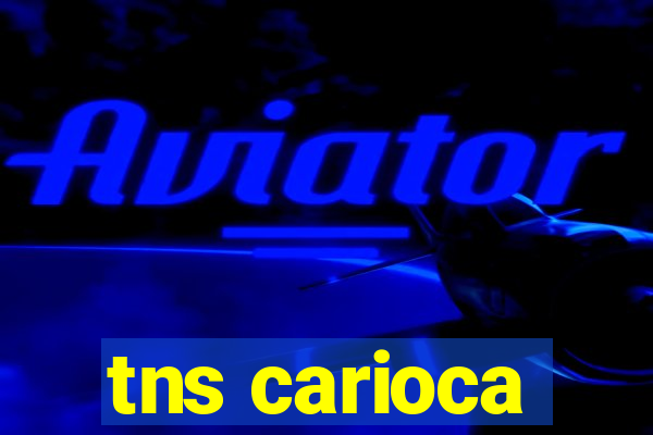 tns carioca