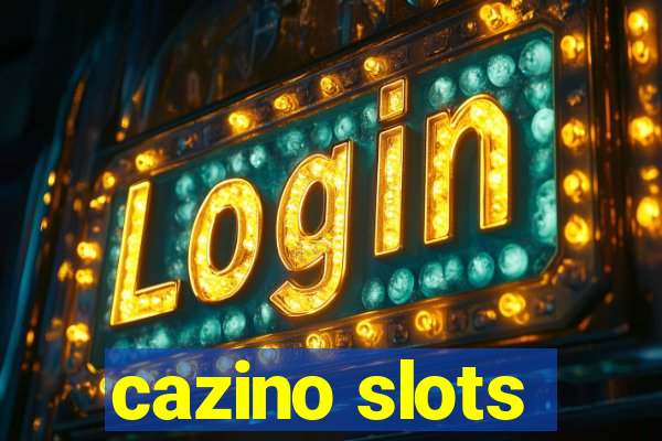 cazino slots