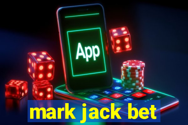 mark jack bet