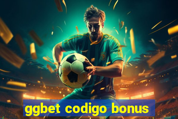 ggbet codigo bonus