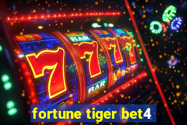 fortune tiger bet4