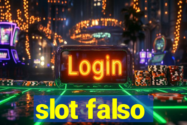 slot falso