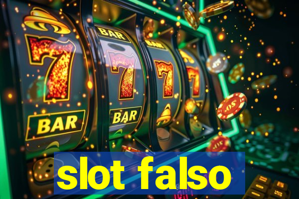 slot falso