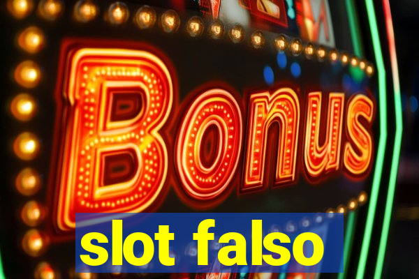 slot falso