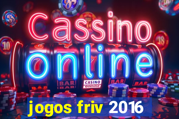 jogos friv 2016