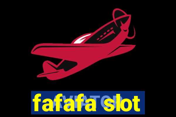 fafafa slot