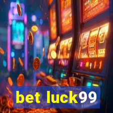 bet luck99