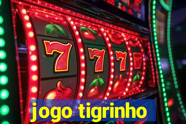 jogo tigrinho