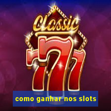 como ganhar nos slots