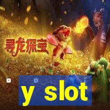 y slot