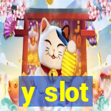 y slot