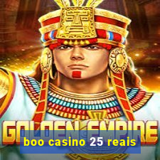 boo casino 25 reais