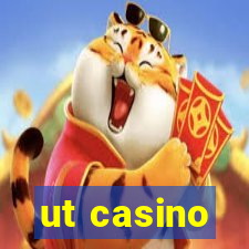 ut casino