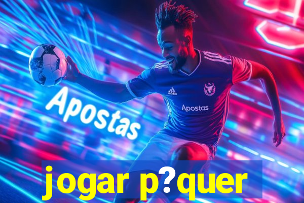 jogar p?quer