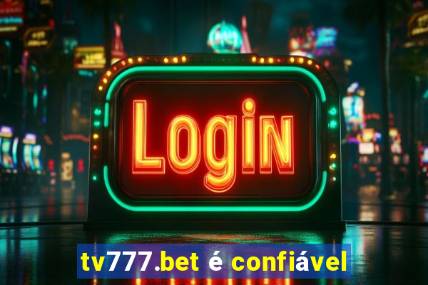 tv777.bet é confiável