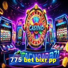 775 bet bixr pp