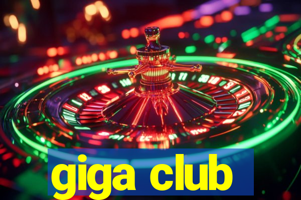 giga club