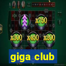 giga club