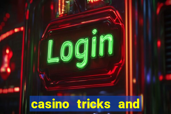 casino tricks and tips slot machines