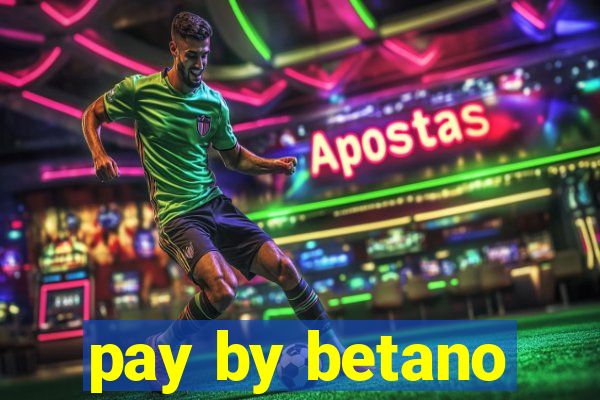 pay by betano