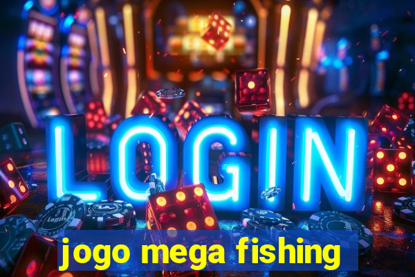 jogo mega fishing