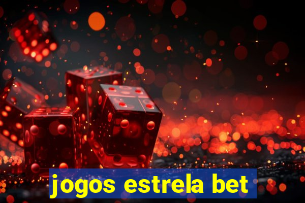 jogos estrela bet