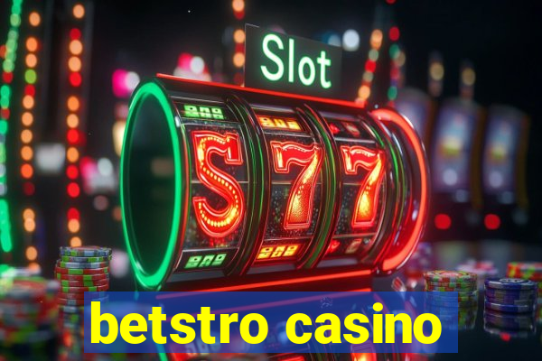 betstro casino