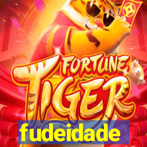 fudeidade