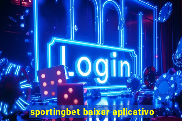 sportingbet baixar aplicativo