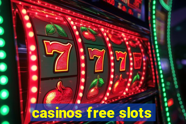 casinos free slots