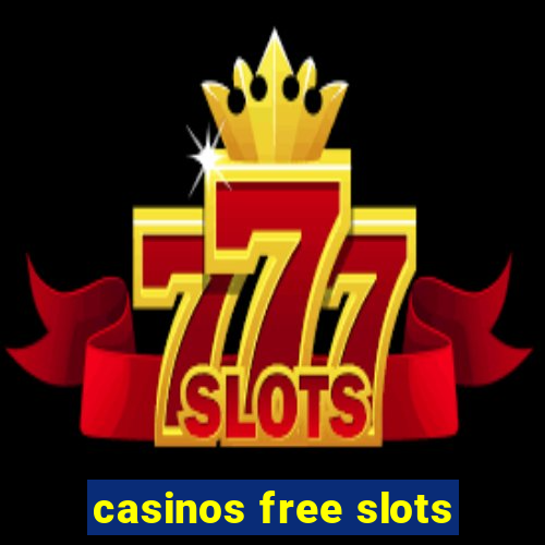 casinos free slots