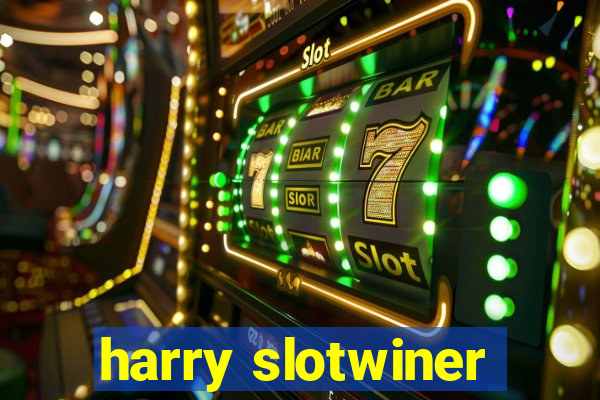 harry slotwiner