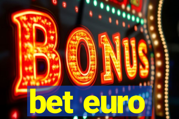 bet euro