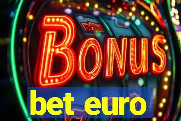 bet euro