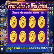 jogos manipulados bet365